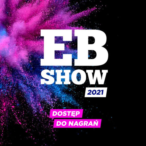 EB Show 2021 nagrania